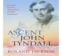 Jackson ASCENT OF JOHN TYNDALL P Paperback Book Jackson Multicolor