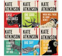 Jackson Brodie Series 6 Books Collection Set By Kate Atkinson (Case Histories, One Good Turn, When Will There Be Good News, Started Early Took My Dog, Big Sky & Death at the Sign of the Rook)