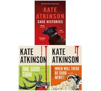 Jackson Brodie Series by Kate Atkinson 3 Books Collection Set (Case Histories, When Will There Be Good News? & One Good Turn)