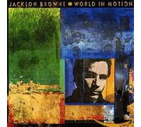 Jackson Browne - World In Motion