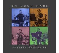 Jackson Churchill - On Your Mark