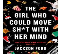 Jackson Ford The Who Could Move Sh*t With Her Mind : 'Like Alias meets Jackson Ford Multicolor