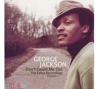 George Jackson - Dont Count Me Out ~ The Fame Recordings Volume 1