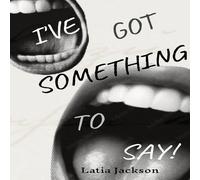 Jackson I've Got Something to Say Paperback Book Jackson Multicolor