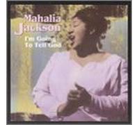 Jackson, Mahalia - I'm Going to Tell God [CASSETTE]