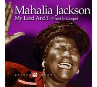 Jackson, Mahalia - My Lord And I