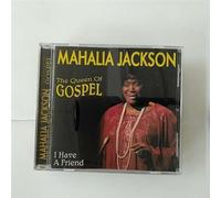 Jackson Mahalia - Queen of Gospel I Have a Frien