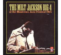 Jackson Milt Big 4 - At The Montreux Jazz Festival 1975
