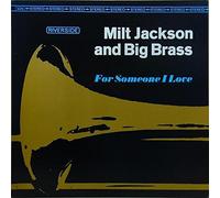 Jackson,Milt & Big Brass - For Someone I Love (Rlp 9478) [Vinyl LP] [VINYL]