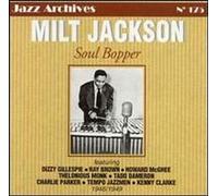 Jackson, Milt - Soul Bopper: Jazz Archives No 175;1946/1949