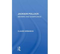 Jackson Pollack: Meaning And Significance