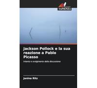 Jackson Pollock e la sua reazione a Pablo Picasso: Intento e svolgimento della discussione