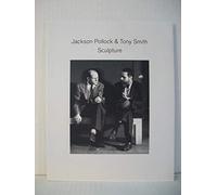 Jackson Pollock & Tony Smith: an Exhibition on the Centennial of Their Births