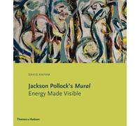Jackson Pollock's Mural: Energy Made Visible