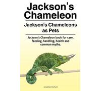 Jackson’s Chameleon. Jackson’s Chameleons as Pets. Jackson’s Chameleon book for care, feeding, handling, health and common myths.