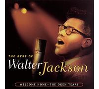 Jackson, Walter - The Best of Walter Jackson: Welcome Home-Okeh Years