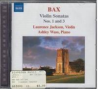 Jackson:Wass - BAX: Violin Sonatas Nos. 1 and 3