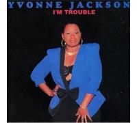 Jackson, Yvonne - I'm Trouble