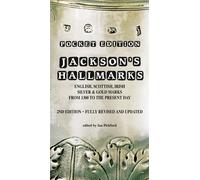 Jacksons Hallmarks, Pocket Edition: English Scottish Irish Silver & Gold Marks F