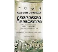 Jackson's Hallmarks, Pocket edition: English Scottish Irish Silver & Gold Marks From 1300 to the Present Day