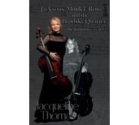 Jacksons, Monk & Rowe and the Brodsky Quartet - the formative years