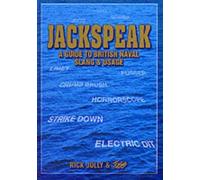 Jackspeak: A Guide to British Naval Slang by Rick Jolly (2000-12-31)