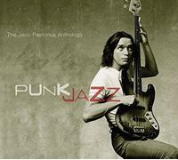 Jaco Pastorius Anthology: Punk Jazz (2CD) by Jaco Pastorius