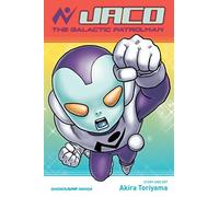 Jaco the Galactic Patrolman: Written by Akira Toriyama, 2015 Edition, Publisher: Viz Media, Subs. of Shogakukan Inc [Paperback]