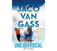 Jaco Van Gass: Unequivocal - My Story