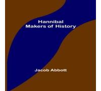 Jacob Abbott Hannibal; Makers of History Paperback Book Jacob Abbott Multicolor