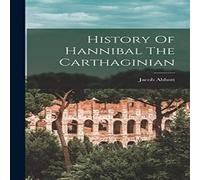 Jacob Abbott History Of Hannibal The Carthaginian Hardcover Book Jacob Abbott Multicolor