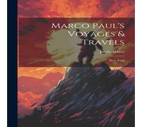 Jacob Abbott Marco Paul's Voyages Travels: New York Book - Paperback Jacob Abbott Multicolor