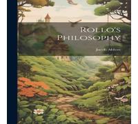Jacob Abbott Rollo's Philosophy Hardcover Book Jacob Abbott Multicolor