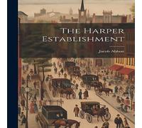 Jacob Abbott The Harper Establishment Hardcover Book in White Jacob Abbott White