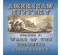 Jacob Abbott Wars of the Colonies Paperback Book Jacob Abbott Multicolor