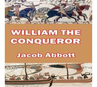Jacob Abbott William the Conqueror Hardcover Book Jacob Abbott Multicolor