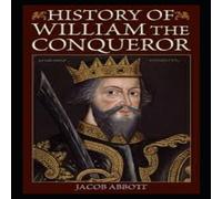 Jacob Abbott William the Conqueror: Makers of History illustrated Paperback Book Jacob Abbott Multicolor