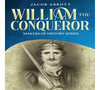 Jacob Abbott William the Conqueror: Makers of History Series Paperback Book Jacob Abbott Multicolor