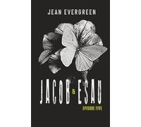 Jacob and Esau: Episode Five: A Dark Christian Suspense Family Drama