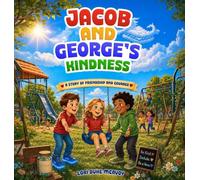 Jacob and George's Kindness: A Story of Friendship and Courage