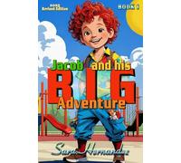 Jacob and his BIG Adventure: Book 1 (2025 Revised Edition)