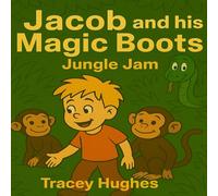 Jacob and his Magic Boots (Jungle Jam) (Jacob and his magic boots Pizza, Pasta and Pandemonium)