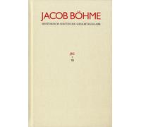 Jacob Böhme: Historisch-kritische Gesamtausgabe / Band I,18: Gespräch des Meisters und Jüngers von dem Uber=Sinlichen leben (1622)