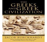 Jacob Burckhardt The Greeks & Gr ivilization Paperback Book Jacob Burckhardt Multicolor