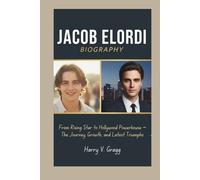 JACOB ELORDI BIOGRAPHY: From Rising Star to Hollywood Powerhouse - The Journey, Growth, and Latest Triumphs