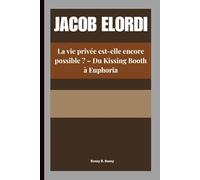 JACOB ELORDI: La vie privée est-elle encore possible ? - Du Kissing Booth à Euphoria