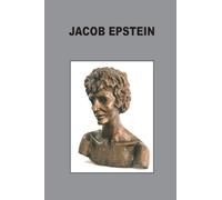 Jacob Epstein - Adventures of the Soul: sculpture and drawings