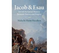 Jacob & Esau: Jewish European History Between Nation and Empire