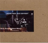 Jacob Fred Jazz Oddy - Slow Breath Silent Mind