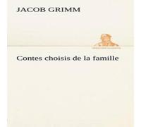 Jacob Grimm Contes choisis de la famille Paperback Book Jacob Grimm Multicolor